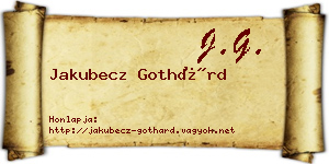 Jakubecz Gothárd névjegykártya